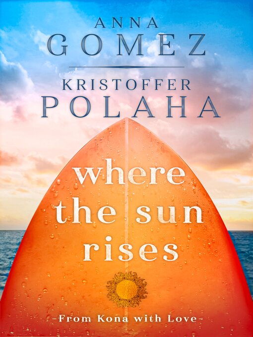 Title details for Where the Sun Rises by Anna Gomez - Available